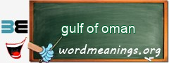 WordMeaning blackboard for gulf of oman